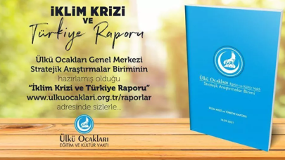 Ülkü Ocakları'ndan 'İklim Krizi ve Türkiye Raporu'