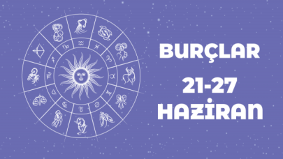 21 – 27 Haziran haftalık burç yorumları