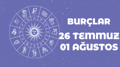 26 Temmuz – 1 Ağustos  haftalık burç yorumları