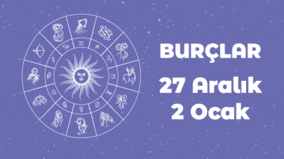 27 Aralık 4 Ocak Haftalık Burç Yorumları