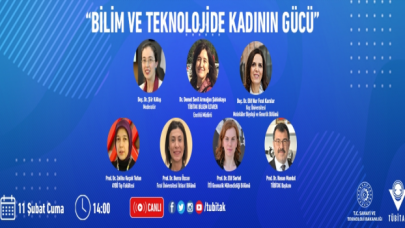 TÜBİTAK’tan Bilim ve Teknolojide Kadının Gücü Çevrim İçi Paneli