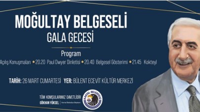 Eski Bakan Mehmet Moğultay’ı Anlatan Belgesel Filminin İlk Gösterimi 26 Mart Cumartesi Yapılacak