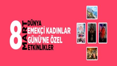 Kadınlar gününe özel etkinlikler Ataşehir'de