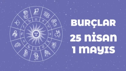 25 Nisan – 1 Mayıs haftalık burç yorumları