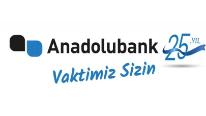 Anadolubank, “vaktimiz sizin” diyor