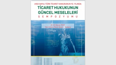 Ticaret Hukukunun Güncel Meseleleri Sempozyumu Ankara'da