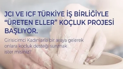 ICF Türkiye’den yeni bir Girişimci Kadınlar sosyal sorumluluk projesi:  Üreten Eller