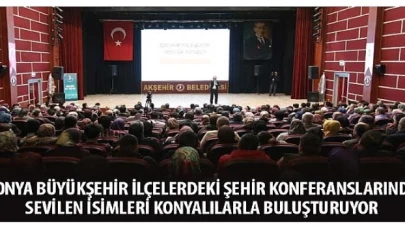 Konya Büyükşehir İlçelerdeki Şehir Konferanslarında Sevilen İsimleri Konyalılarla Buluşturuyor