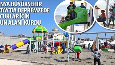 Konya Büyükşehir Hatay’da Depremzede Çocuklar İçin Oyun Alanı Kurdu