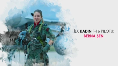 İlk kadın F16 Pilotu Berna Şen kimdir?