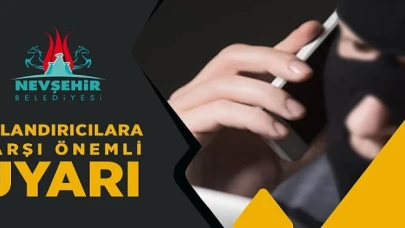 Nevşehir Belediyesi, Dolandırıcılara Karşı Uyardı