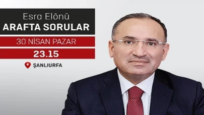 Arafta Sorular: Adalet Bakanı Bekir Bozdağ