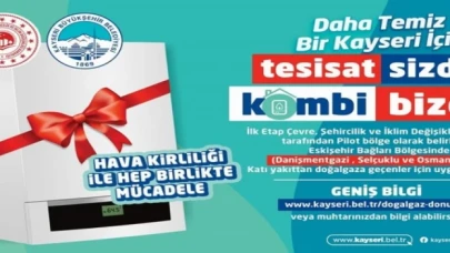 Kayseri’de ’Tesisat Sizden, Kombi Bizden’ kampanyası