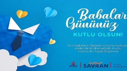 Başkan Savran’dan Babalar Günü mesajı