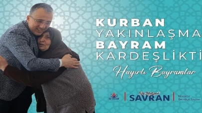 Başkan Savran’ın Kurban Bayramı mesajı