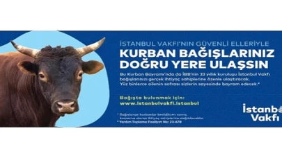 İBB’ye bağlı İstanbul Vakfı, Kurban Bayramı Bağış Kampanyasını başlattı