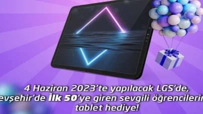 LGS’de Nevşehir’de ilk 50 Dereceye Girecek Öğrencilere Tablet Hediye Edilecek