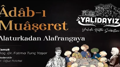 Yalıdayız etkinlikleri Adab-ı Muaşeret ile devam ediyor