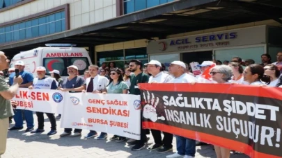 Bursa’da sağlık çalışanlarından şiddete isyan!