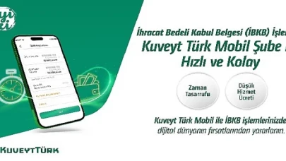 ”İhracat Bedeli Kabul Belgesi” işlemleri Kuveyt Türk Mobil Şube ile daha hızlı ve kolay