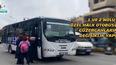 Özel halk otobüslerinin güzergahlarında değişiklik 