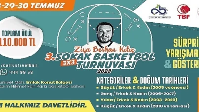 Ziya Berhan Kılıç 3x3 Sokak Basketbol Turnuvası Başlıyor