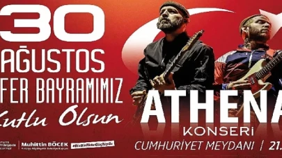 Antalya  Büyükşehir Belediyesi 30 Ağustos’ta Athena konseri düzenliyor