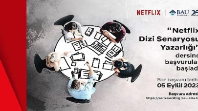 Netflix ve Bahçeşehir Üniversitesi, geleceğin senaristlerini yetiştirmek için yeniden yola çıkıyor!