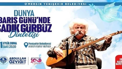 Yenişehir Belediyesi, Dünya Barış Günü’nde Sadık Gürbüz’ü Mersinlilerle buluşturacak