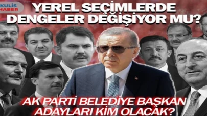 Yerel seçimlerde dengeler değişiyor mu? AK Parti belediye başkan adayları kim olacak?