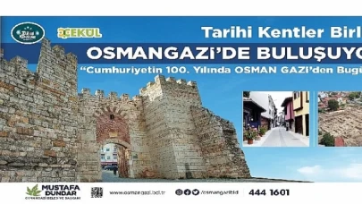 Tarihi Kentler Birliği Osmangazi’de Buluşuyor