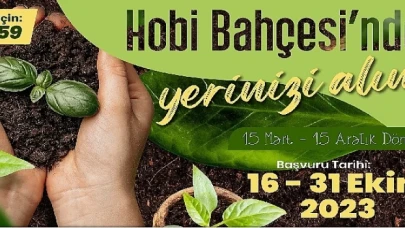 Hobi Bahçeleri için Ön Talep Başvuruları Başladı