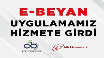 E-Beyan Uygulamamız Hizmete Girdi