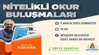 Nevşehir Belediyesi’nden ’Nitelikli Okur Buluşmaları’