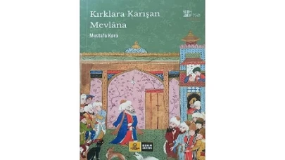 Konya Büyükşehir, Hz. Mevlana’nın 750. Vuslat Yılına Özel “Kırklara Karışan Mevlana” Kitabını Yayımladı