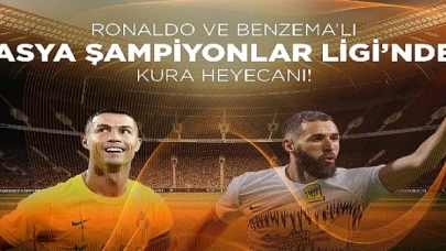 Ronaldo ve Benzema’lı Asya Şampiyonlar Ligi’nde Kura Heyecanı!