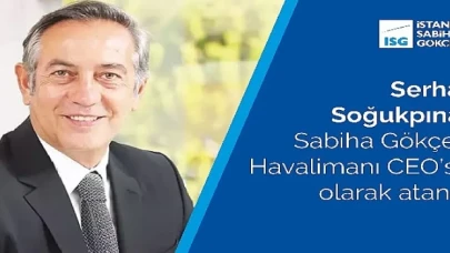 Serhat Soğukpınar Sabiha Gökçen Havalimanı CEO’su olarak atandı