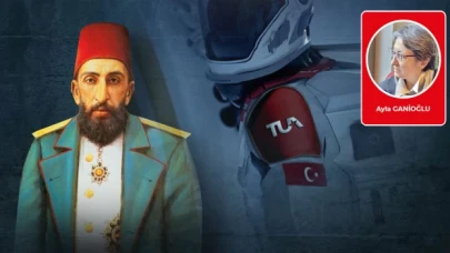 Abdülhamit’e uysalardı, uzaya gidemezlerdi!..