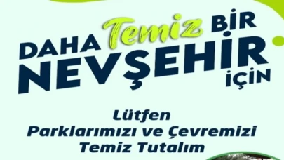 Nevşehir Belediyesi’nden temiz çevre uyarısı