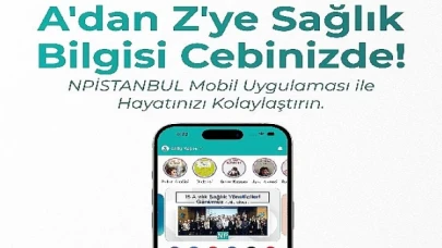 NPİSTANBUL Hastanesinden yeni mobil uygulama