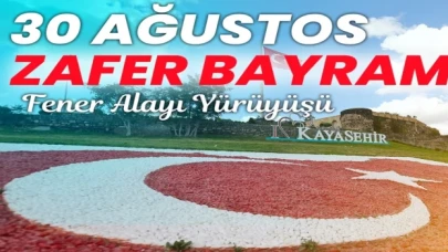 30 Ağustos Zafer Bayramı dolayısıyla fener alayı yürüyüşü düzenlenecek