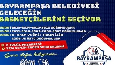 Bayrampaşa Belediyesi geleceğin basketçilerini seçiyor