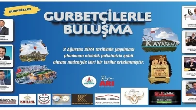 Nevşehir Belediyesi’nin ev sahipliğinde 2 Ağustos Cuma günü yapılacağı duyurulan  &apos;Gurbetçilerle Buluşma Programı’ ileri bir tarihe ertelendi.