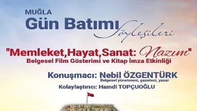 Nebil Özgentürk Gün Batımı Söyleşileri ile Muğla’da