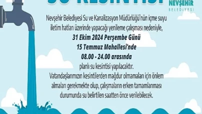 Nevşehir 15 Temmuz Mahallesi’nde Planlı Su Kesintisi