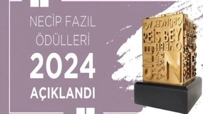 2024 Necip Fazıl Ödülleri açıklandı