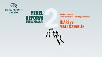 Yerel Reform Buluşmaları İzmir'de devam ediyor