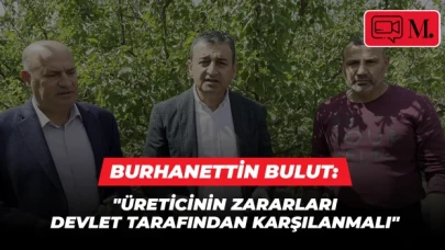 CHP Adana Milletvekili Burhanettin Bulut: Üreticinin zararları devlet tarafından karşılanmalı