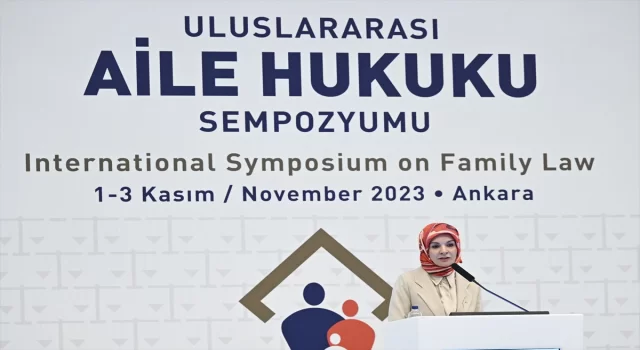 Aile ve Sosyal Hizmetler Bakanı Göktaş, ”Uluslararası Aile Hukuku Sempozyumu”nda konuştu: