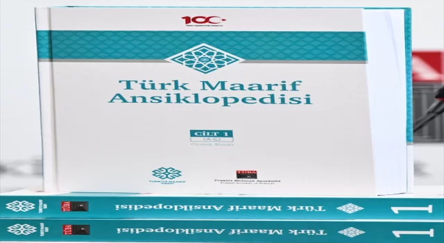 Türkiye Maarif Vakfı ve TÜBA’nın hazırladığı ”Türk Maarif Ansiklopedisi” tanıtıldı